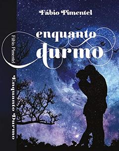 Enquanto Durmo, do autor Fabio Pimentel
