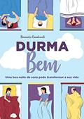 Ler Durma bem - Uma boa noite de sono pode transformar a sua vida, do autor Alexandre Cavalcanti Ler Durma bem - Uma boa noite de sono pode transformar a sua vida, do autor Alexandre Cavalcanti