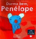 Ler Durma bem, Penélope, do autor Anne Gutman; Anne Gutman & Georg Hallensleben