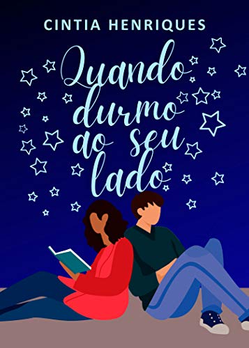 Ler Quando Durmo Ao Seu Lado, do autor Cintia Henriques