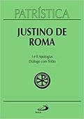 Ler Patrística - I e II Apologias | Diálogo com Trifão - Vol. 3 (Volume 3), do autor Justino de Roma