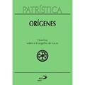 Ler Patrística: Homilias Sobre o Evangelho de Lucas - Vol. 34 (Volume 34), do autor Orígenes