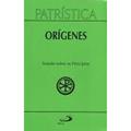 Ler Patrística - Tratado Sobre os Princípios - Vol. 30 (Volume 30), do autor Orígenes Ler Patrística - Tratado Sobre os Princípios - Vol. 30 (Volume 30), do autor Orígenes