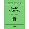 Ler Patrística - A Mentira / Contra a Mentira, do autor Santo Agostinho Ler Patrística - A Mentira / Contra a Mentira, do autor Santo Agostinho