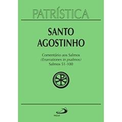 Patrística - Comentário aos Salmos (51-100) - Vol. 9/2: Salmos 51-100 (enarrationes in Psalmos) - 2, do autor Santo Agostinho