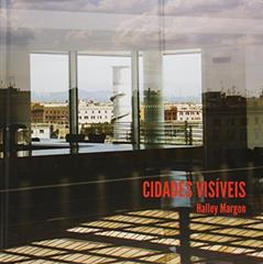 Cidades Visiveis, do autor Halley Margon