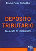Ler Depósito Tributário - Faculdade do Contribuinte, do autor André de Souza Dantas Elali Ler Depósito Tributário - Faculdade do Contribuinte, do autor André de Souza Dantas Elali