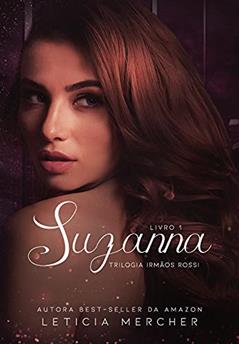 SUZANNA (Irmãos Rossi Livro 1), do autor Leticia Mercher