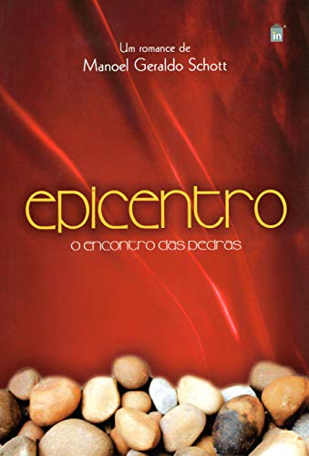 Ler Epicentro : Encontro das Pedras, do autor Manoel Geraldo Schott Ler Epicentro : Encontro das Pedras, do autor Manoel Geraldo Schott