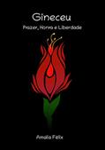 Ler Gineceu: prazer, honra e liberdade, do autor Amalia Félix