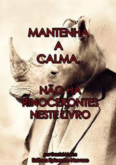 Mantenha a calma, não há rinocerontes neste livro, do autor Daniel Matos