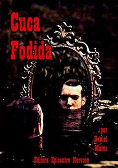 Cuca Fodida, do autor Daniel Matos