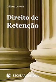 Direito de Retenção, do autor Gilberto Correia