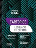 Ler Cartórios - Legislação Em Questão: 3.384 Questões - Seu Guia Do Estudo Ativo (2024), do autor Martha El Debs