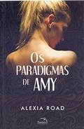 Ler Os paradigmas de Amy, do autor Alexia Road