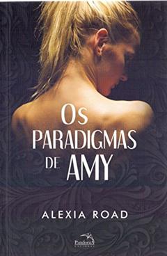 Os paradigmas de Amy, do autor Alexia Road