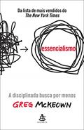 Ler Essencialismo: A disciplinada busca por menos, do autor Greg McKeown Ler Essencialismo: A disciplinada busca por menos, do autor Greg McKeown