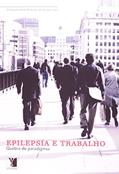 Ler Epilepsia e Trabalho Quebra de Paradigmas, do autor Elisabete Abib Pedroso de Souza Ler Epilepsia e Trabalho Quebra de Paradigmas, do autor Elisabete Abib Pedroso de Souza