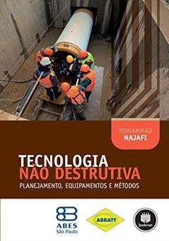 Tecnologia Não Destrutiva: Planejamento, Equipamentos e Métodos, do autor Mohammad Najafi