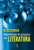 Ler Metodologia de Pesquisa em Literatura, do autor Fabio Akcelrud Durão