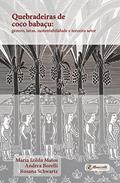 Ler Quebradeiras de coco babaçu: gênero, lutas, sustentabilidade e terceiro setor, do autor Maria Izilda Santos de Matos; Andrea Borelli; Rosana Schwartz