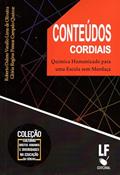 Ler Conteúdos cordiais: Química Humanizada para uma Escola sem mordaça, do autor Oliveira; Roberto Dalmo V. L. de; Glória Regina Pessoa Campelo Queiroz Ler Conteúdos cordiais: Química Humanizada para uma Escola sem mordaça, do autor Oliveira; Roberto Dalmo V. L. de; Glória Regina Pessoa Campelo Queiroz