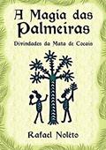 Ler A Magia das Palmeiras, do autor Rafael Nolêto Ler A Magia das Palmeiras, do autor Rafael Nolêto