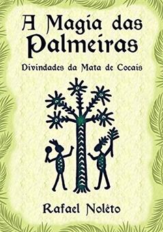 A Magia das Palmeiras, do autor Rafael Nolêto