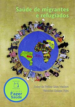 Saúde de migrantes e refugiados, do autor Deisy de Freitas Lima Ventura; Veronica Quispe Yujra