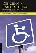 Ler Deficiência físico-motora:: interface entre educação especial e repertório funcional, do autor Vera Lúcia Israel; Andréa Lúcia Sério Bertoldi Ler Deficiência físico-motora:: interface entre educação especial e repertório funcional, do autor Vera Lúcia Israel; Andréa Lúcia Sério Bertoldi