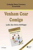 Ler Venham cear comigo - Eucaristia catequista, do autor Lydia das Dores Defilippo