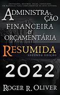 Ler Administração Financeira e Orçamentária Resumida, do autor Roger R. Oliver