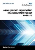 Ler O Planejamento Orçamentário da Administração Pública no Brasil (Direito financeiro), do autor José Mauricio Conti Ler O Planejamento Orçamentário da Administração Pública no Brasil (Direito financeiro), do autor José Mauricio Conti