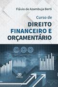 Ler Curso de direito financeiro e orçamentário, do autor Flávio de Azambuja Berti Ler Curso de direito financeiro e orçamentário, do autor Flávio de Azambuja Berti