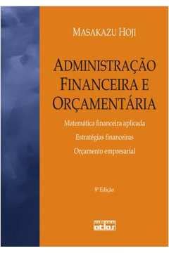 Administração Financeira E Orçamentária - 7ª Edição 2008, do autor Masakazu Hoji