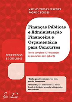Finanças Públicas E Administração Financeira E Orçamentária: Teoria Completa e 210 Questões de Concursos com Gabarito, do autor Rodrigo Eustaquio Borges