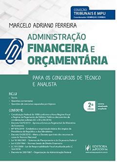 Administração Financeira e Orçamentária: Para os Concursos de Técnico e Analista, do autor Marcelo Adriano Ferreira