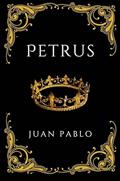 Ler Petrus, do autor Juan Pablo Ler Petrus, do autor Juan Pablo