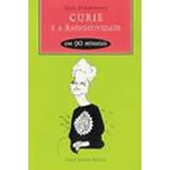 Curie e a radioatividade em 90 minutos, do autor Paul Strathern