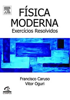 Física Moderna. Exercícios Resolvidos, do autor Francisco Caruso; Vitor Oguri