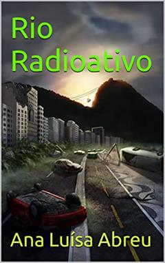 Rio Radioativo, do autor Ana Luísa Abreu