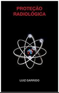 Ler Proteção Radiológica, do autor Luiz Garrido Ler Proteção Radiológica, do autor Luiz Garrido