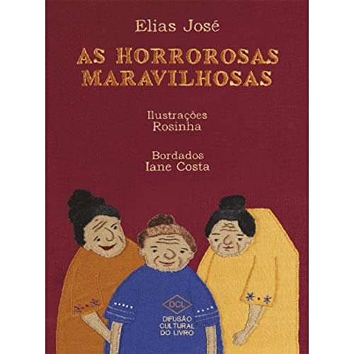Ler As Horrorosas Maravilhosas, do autor Elias José Ler As Horrorosas Maravilhosas, do autor Elias José