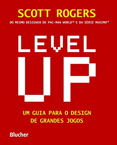 Ler Level UP: um Guia Para o Design de Grandes Jogos, do autor Scott Rogers