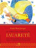 Ler As fabulosas fábulas de Iauaretê, do autor Kaká Werá Jecupé Ler As fabulosas fábulas de Iauaretê, do autor Kaká Werá Jecupé
