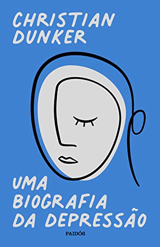 Ler Uma biografia da depressão, do autor Christian Dunker