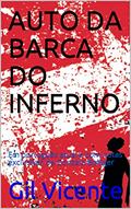 Ler AUTO DA BARCA DO INFERNO: Em português atual e com notas exclusivas de Gonzalo Bolliger, do autor Gil Vicente