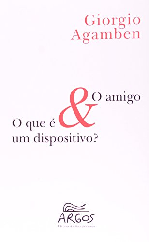 Ler O Amigo Que É Um Dispositivo?, do autor Giorgio Agamben