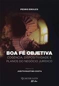 Ler Boa-Fé Objetiva - Cogência, Dispositividade e Planos do Negócio Jurídico, do autor Pedro Eroles