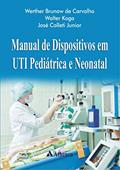 Ler Manual de Dispositivos em UTI Pediátrica e Neonatal, do autor Werther Brunow de Carvalho; Walter Koga; José Colleti Junior